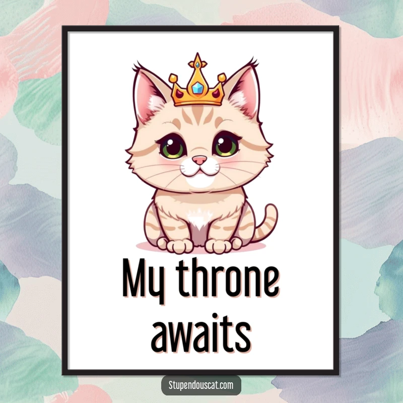 Funny poster depicting a majestic cat adorned with a small, sparkling crown, bringing regal humor to any room.