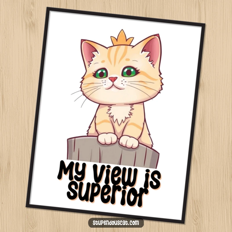 Funny regal cat poster featuring a majestic cat gazing down from a high perch, exuding funny authority.