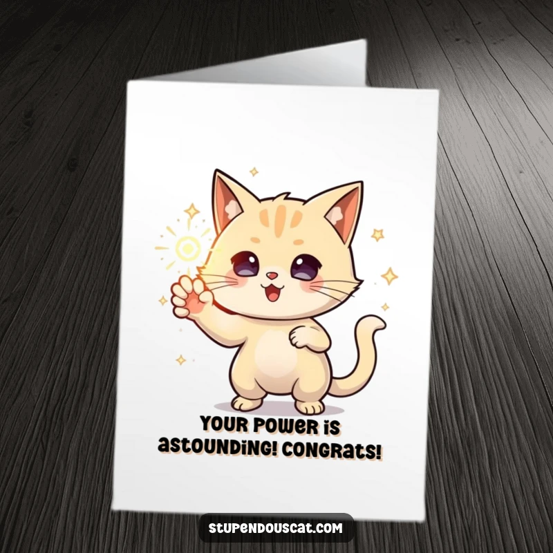 Funny Free Printable Congrats Card: Powerful cat conjuring a sparkling orb of energy to celebrate a major win.