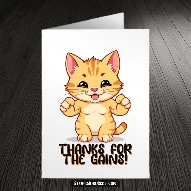 Funny Free Printable Thank You Card: Small strong cat cub flexing muscles, conveying immense gratitude in a humorous way.