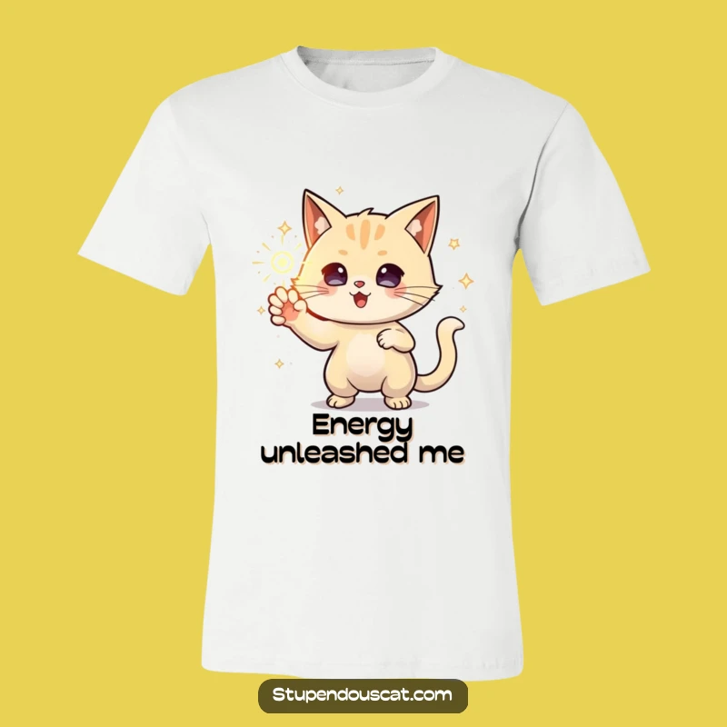 Funny Powerful Energy Cat T-Shirt: Feel the Magic, Awesome Funny Gift!